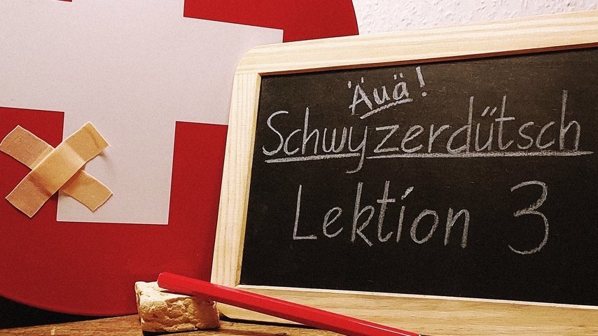 Schwyzerdütsch – Lektion 3